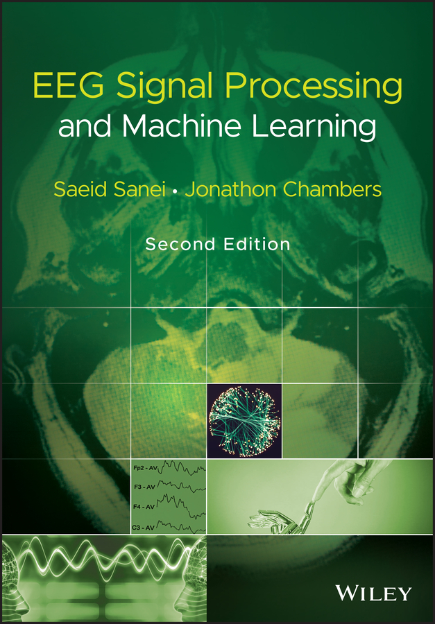 Книга  EEG Signal Processing and Machine Learning созданная Saeid Sanei, Jonathon A. Chambers, Wiley может относится к жанру программы. Стоимость электронной книги EEG Signal Processing and Machine Learning с идентификатором 66472357 составляет 9558.45 руб.