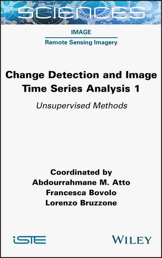 Книга  Change Detection and Image Time-Series Analysis 1 созданная Lorenzo Bruzzone, Abdourrahmane M. Atto, Francesca Bovolo, Wiley может относится к жанру программы. Стоимость электронной книги Change Detection and Image Time-Series Analysis 1 с идентификатором 66858752 составляет 13261.53 руб.