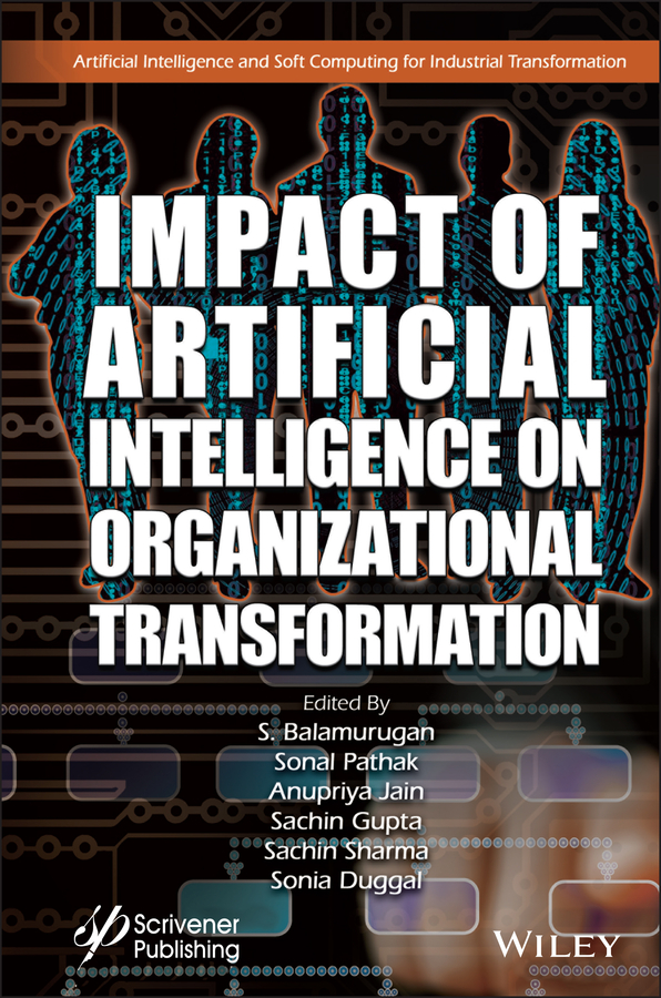 Книга  Impact of Artificial Intelligence on Organizational Transformation созданная Sonia Duggal, Sonal Pathak, Sachin Gupta, S. Balamurugan, Anupriya Jain, Sachin Sharma, Wiley может относится к жанру программы. Стоимость электронной книги Impact of Artificial Intelligence on Organizational Transformation с идентификатором 67178050 составляет 18073.65 руб.