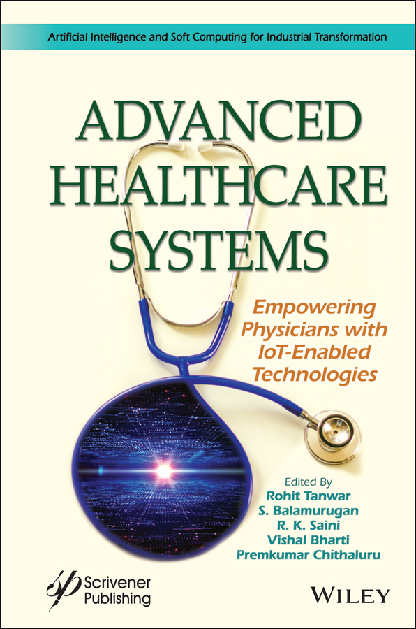 Книга  Advanced Healthcare Systems созданная Rakesh Kumar Saini, Vishal Bharti, S. Balamurugan, Premkumar Chithaluru, Rohit Tanwar, Wiley может относится к жанру программы. Стоимость электронной книги Advanced Healthcare Systems с идентификатором 67179854 составляет 18073.65 руб.