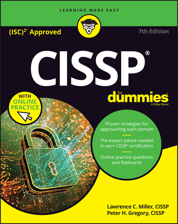 Книга  CISSP For Dummies созданная Lawrence C. Miller, Peter H. Gregory, Wiley может относится к жанру зарубежная компьютерная литература. Стоимость электронной книги CISSP For Dummies с идентификатором 67183158 составляет 3015.41 руб.