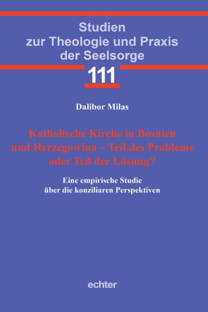 Katholische Kirche in Bosnien und Herzegowina - Teil des Problems oder Teil der Lösung
Katholische Kirche in Bosnien und Herzegowina - Teil des Problems oder Teil der Lösung