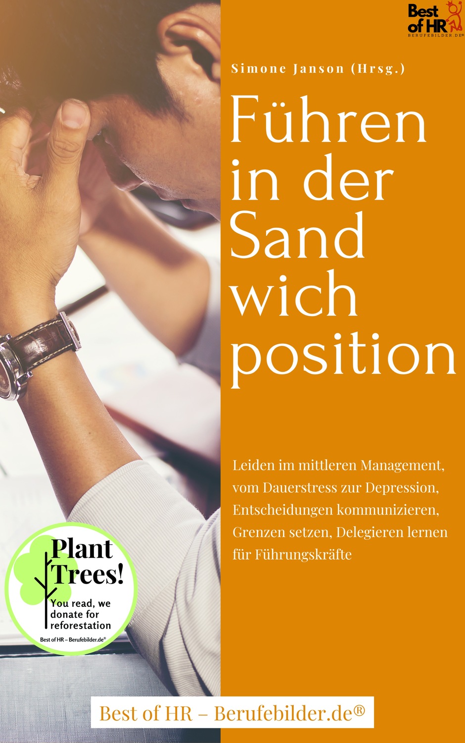 Führen in der Sandwichposition Leiden im mittleren Management vom