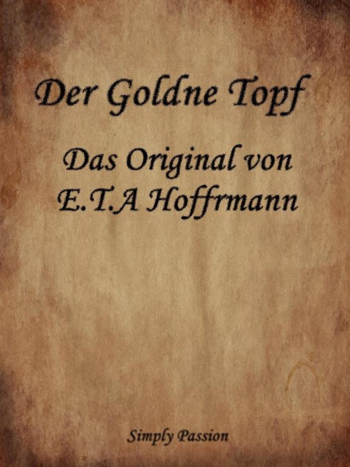 Der Goldne Topf Das Original Von E T A Hoffmann Ebook Kostenlos