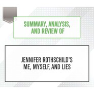 Summary, Analysis, and Review of Jennifer Rothschild\'s Me, Myself, and Lies (Unabridged)
