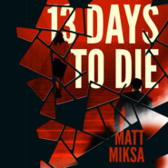 13 Days to Die (Unabridged)