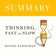 Summary: Thinking, Fast and Slow. Daniel Kahneman