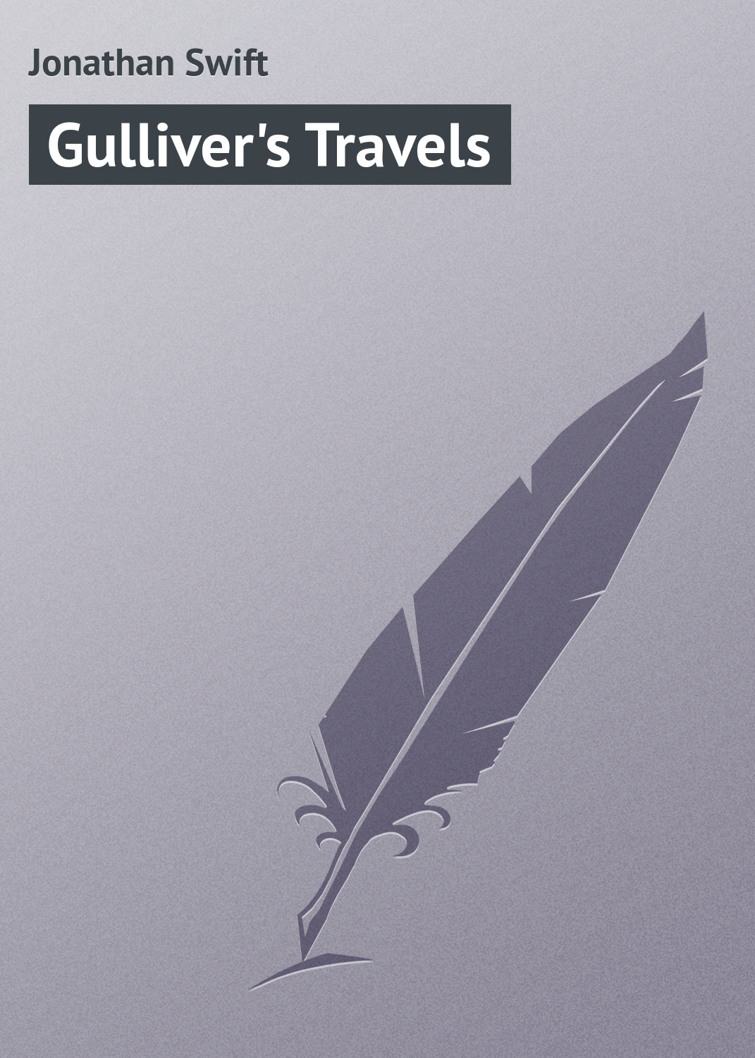 Джонатан Свифт Gulliver's Travels