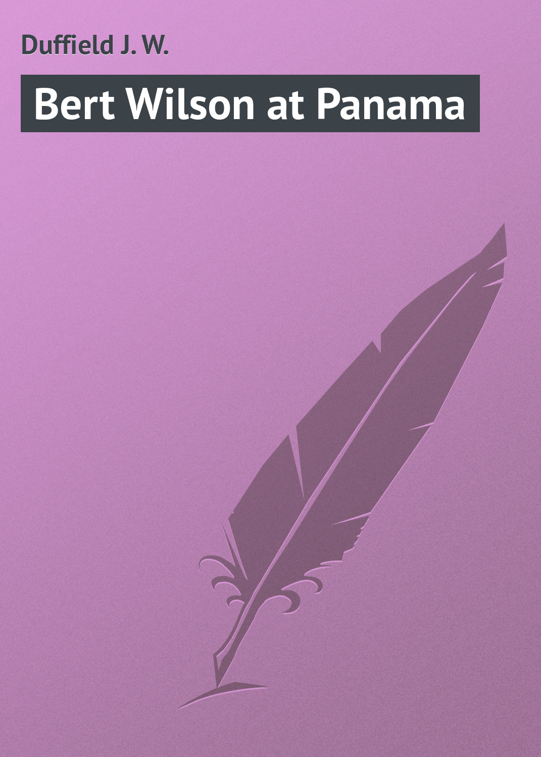 Duffield J. W. Bert Wilson at Panama