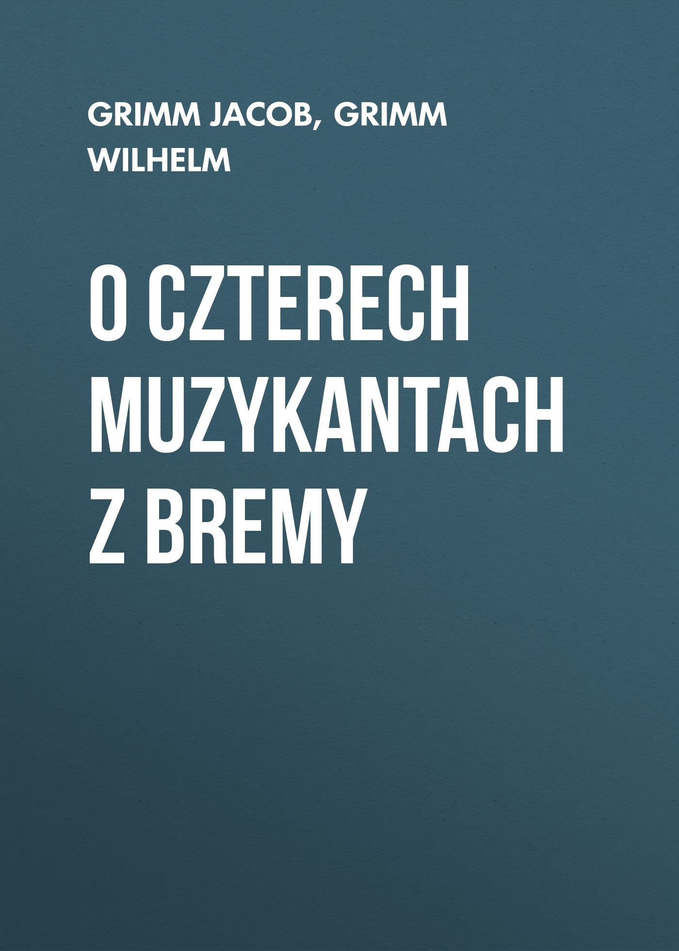 O czterech muzykantach z Bremy