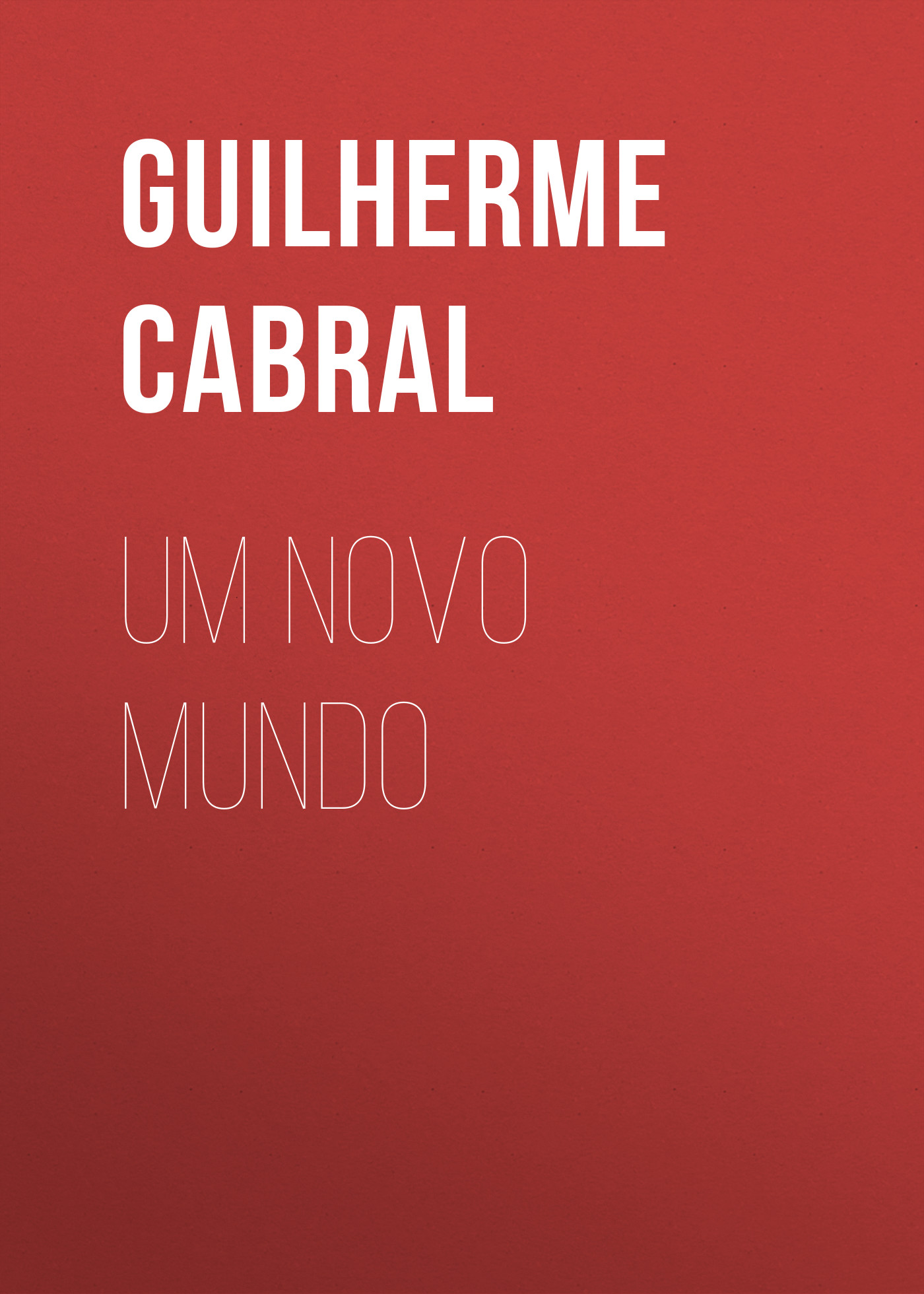 Cabral Guilherme Read Um novo mundo