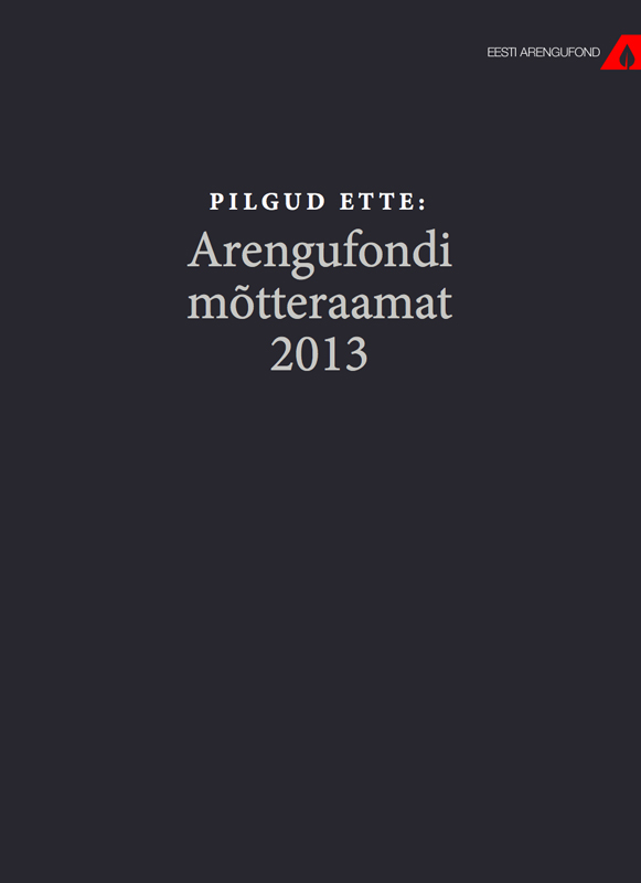 фото обложки издания Pilgud ette. Arengufondi mõtteraamat 2013