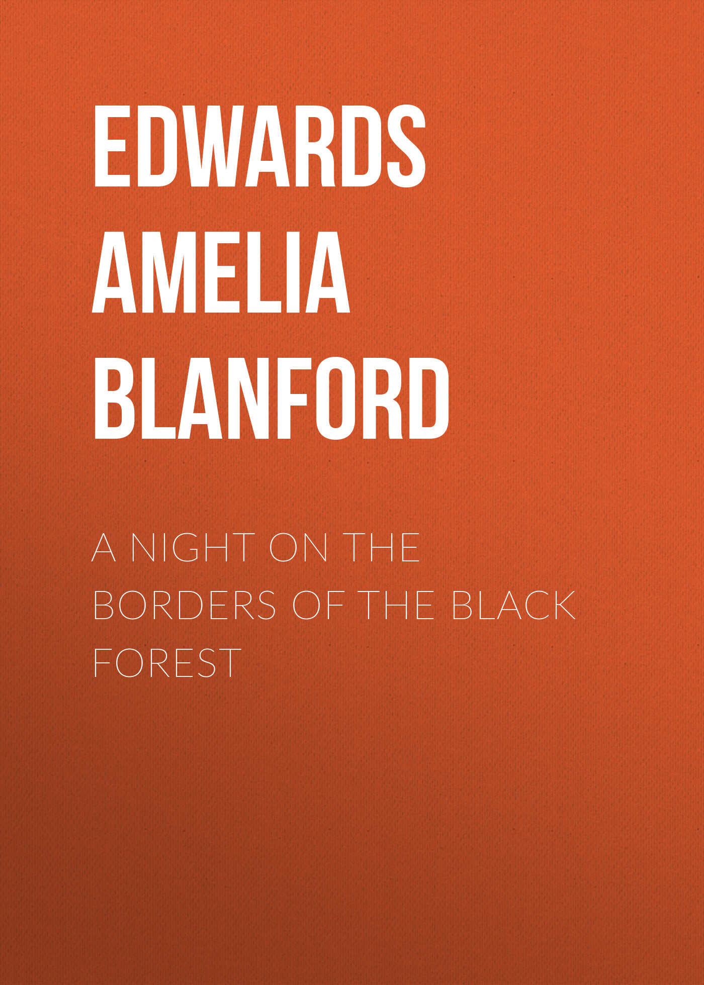 Edwards Amelia Ann Blanford A Night on the Borders of the Black Forest