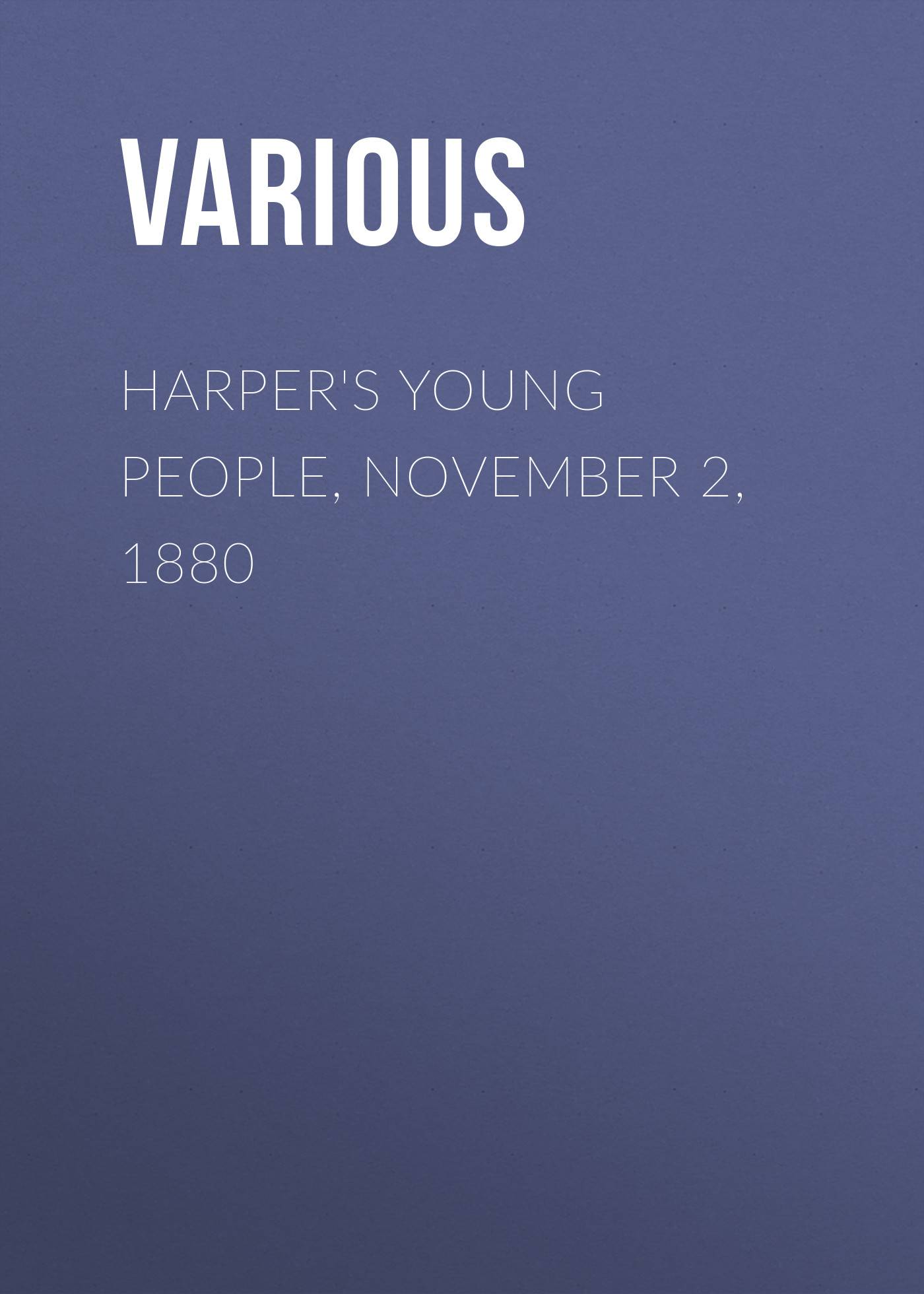 Various Harper's Young People, November 2, 1880