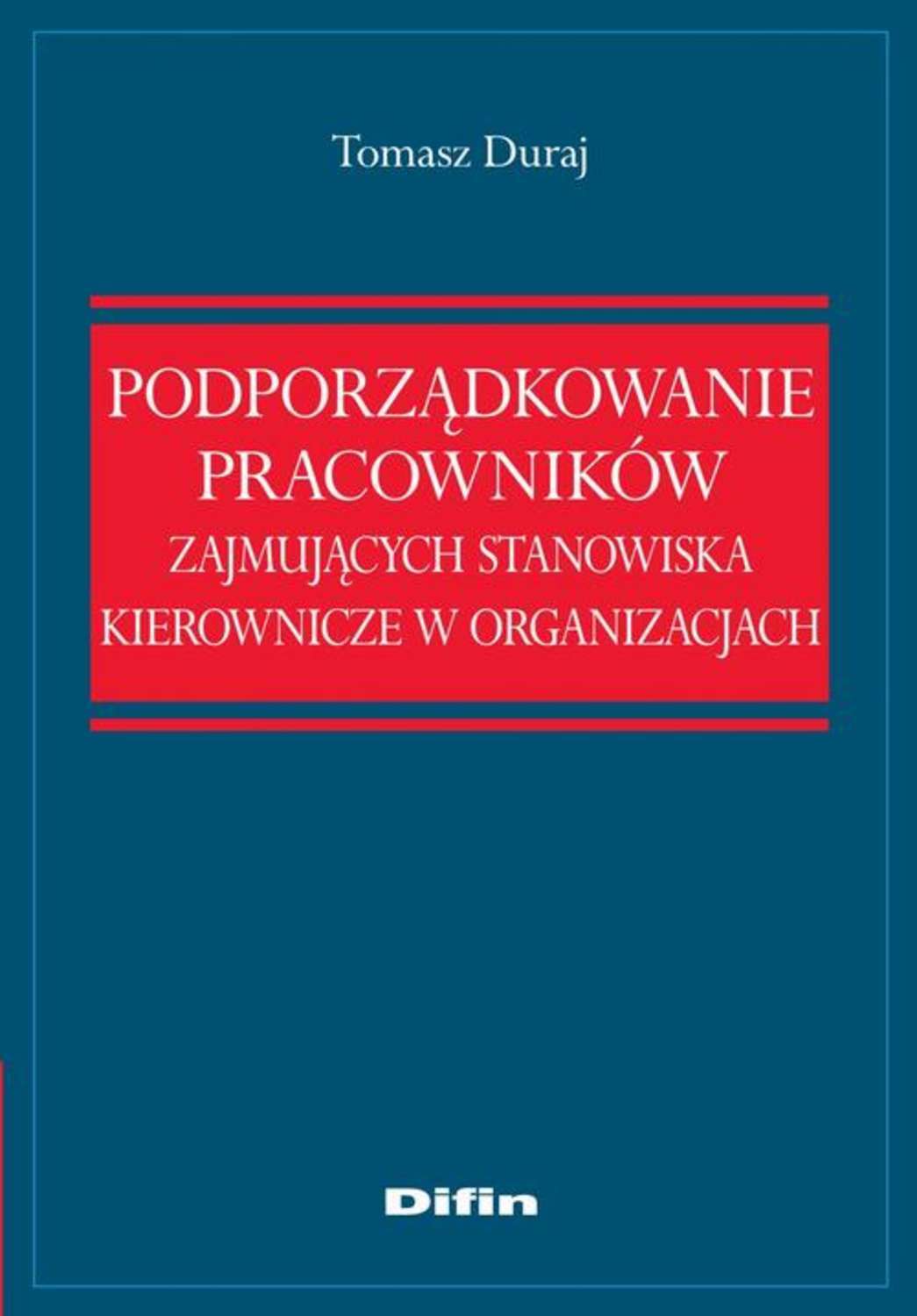 Podporządkowanie pracowników zajmujących stanowiska kierownicze w organizacjach