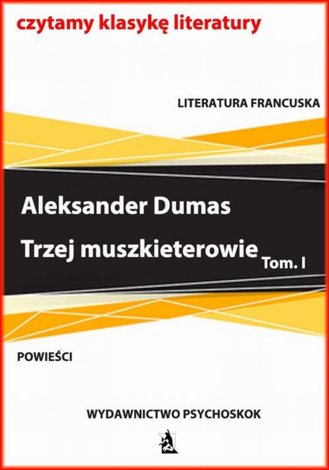 Trzej muszkieterowie tom I