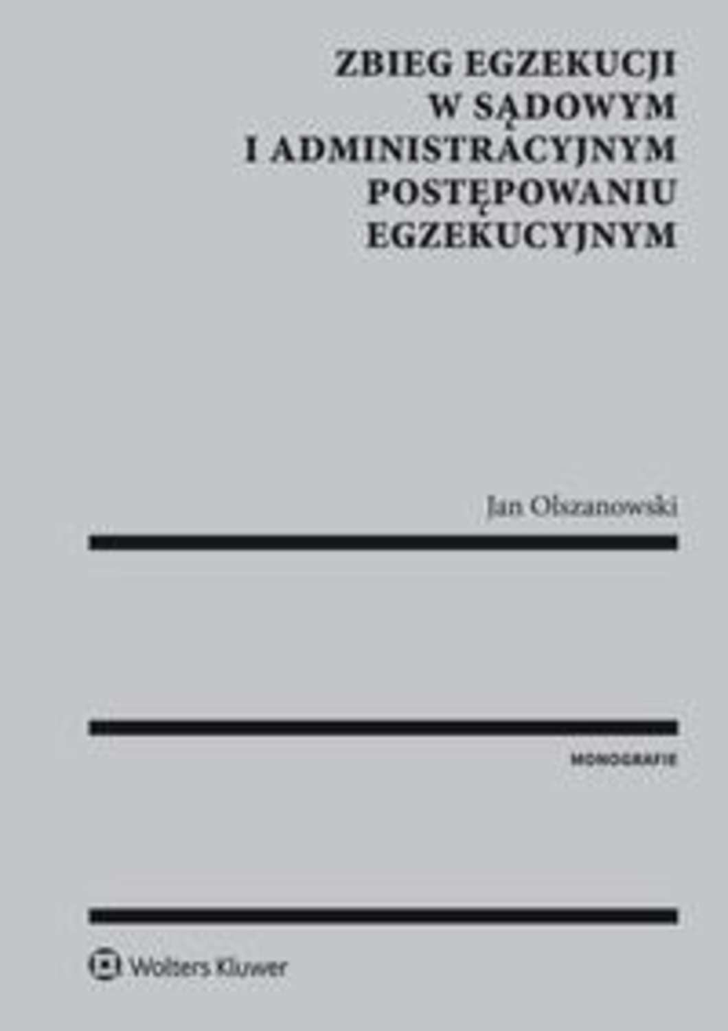 

Zbieg egzekucji w sądowym i administracyjnym postępowaniu egzekucyjnym