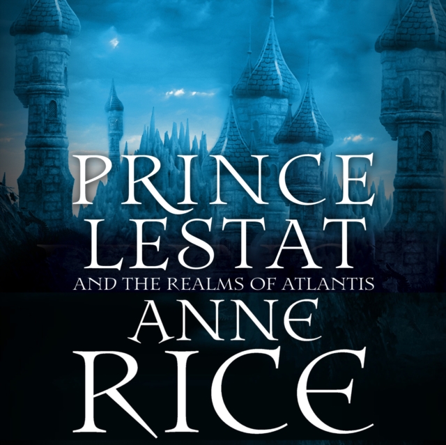 Prince Lestat and the Realms of Atlantis