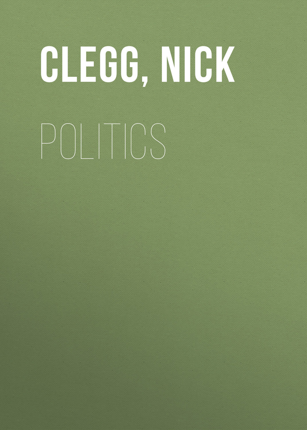 Nick Clegg Politics nick totton psychotherapy and politics