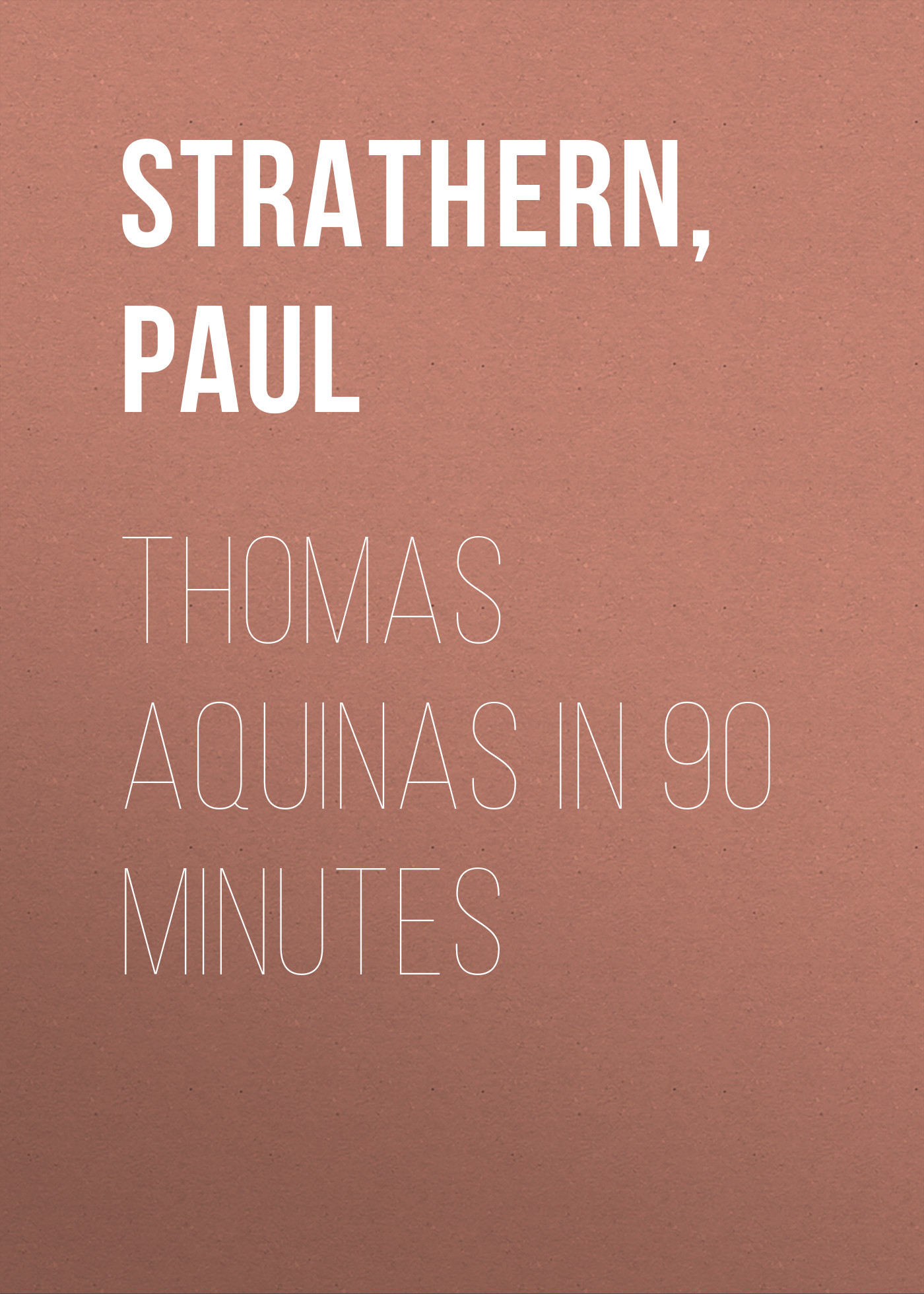 Thomas Aquinas in 90 Minutes