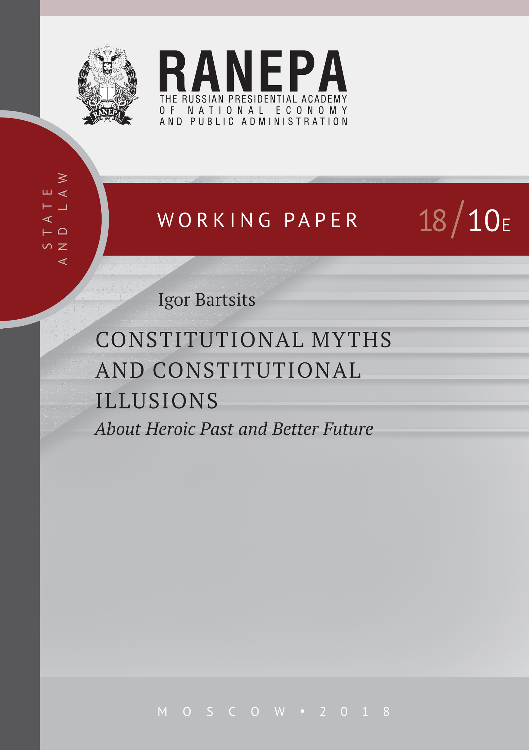 Constitutional Myths and Constitutional Illusions: About Heroic Past and Better Future