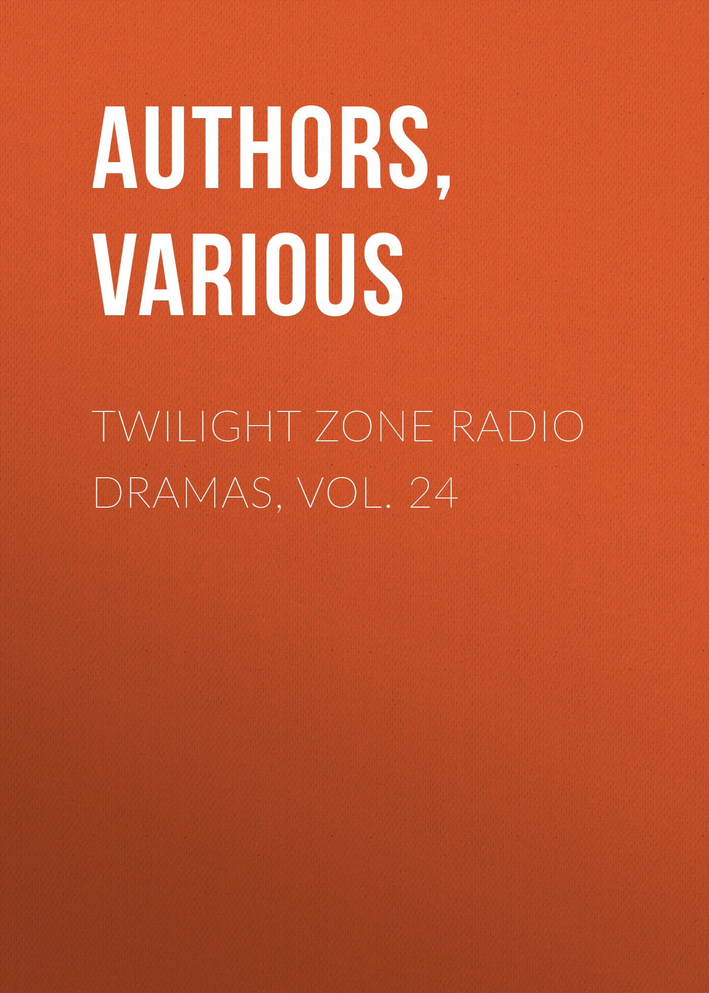 Twilight Zone Radio Dramas, Vol. 24