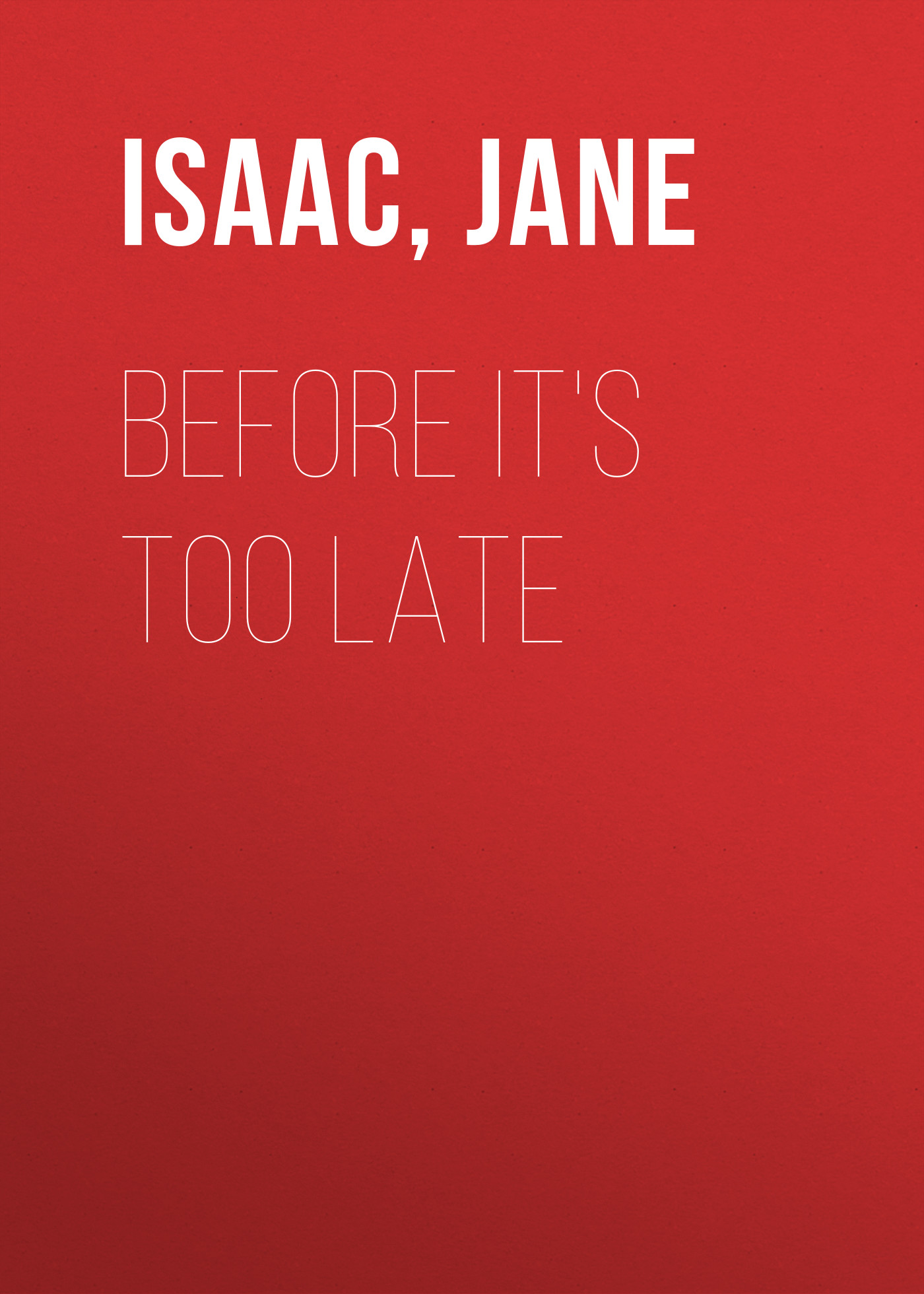 

Before It's Too Late