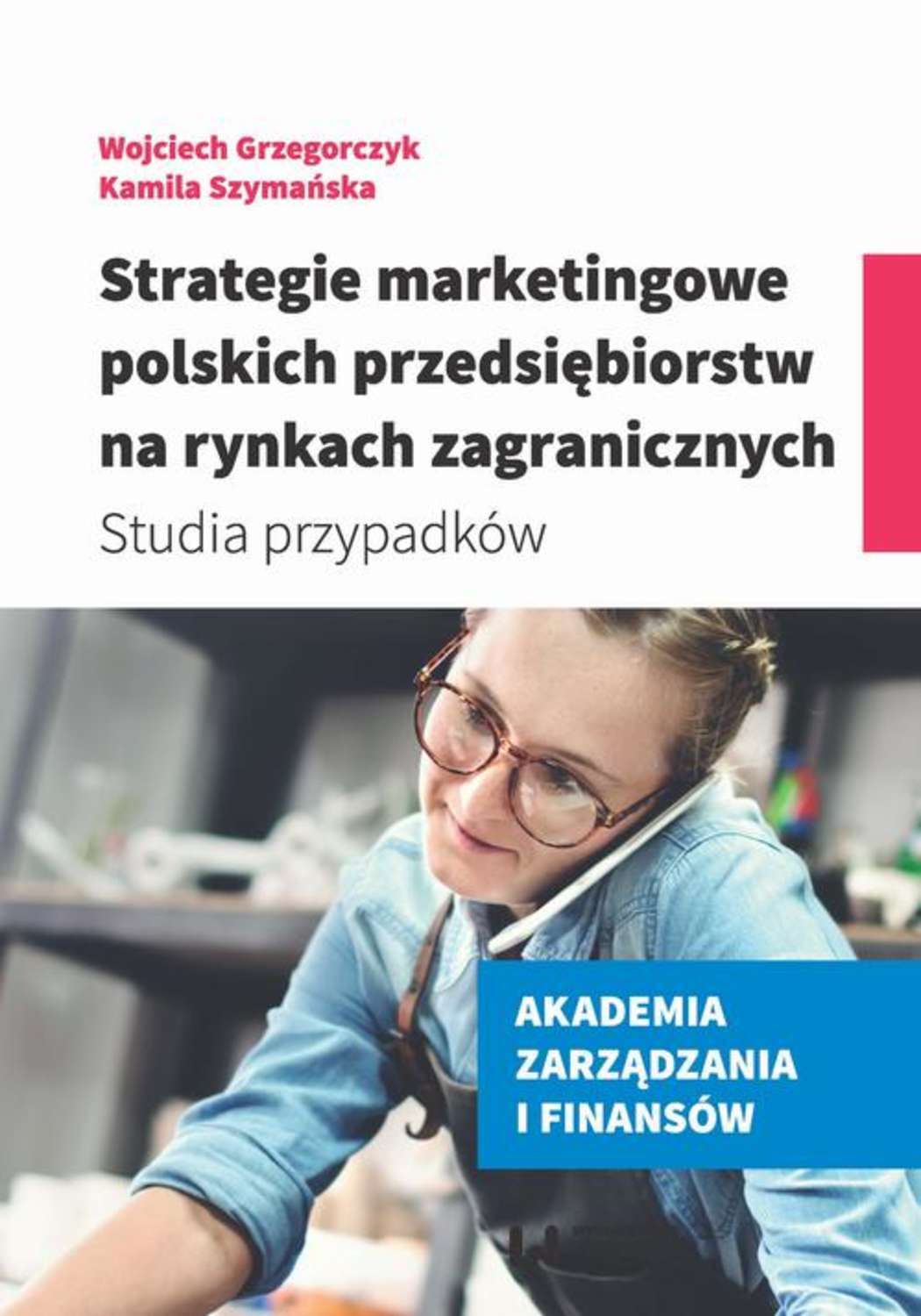 Strategie marketingowe polskich przedsiębiorstw na rynkach zagranicznych