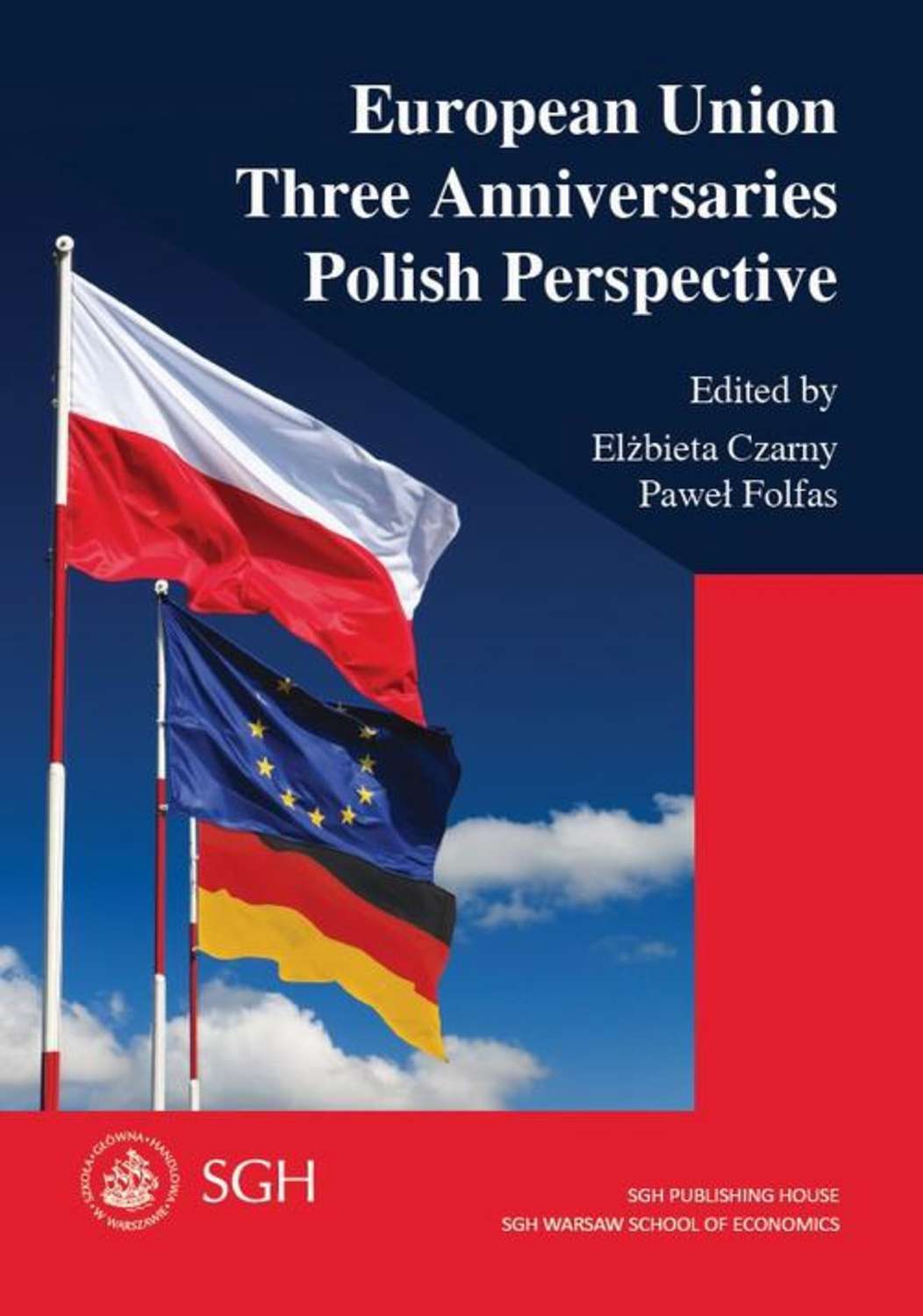 Paweł Folfas European Union. Three Anniversaries. Polish Perspective european banking union