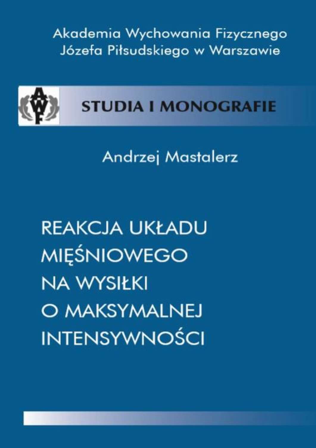 Reakcja układu mięśniowego na wysiłki o maksymalnej intensywności