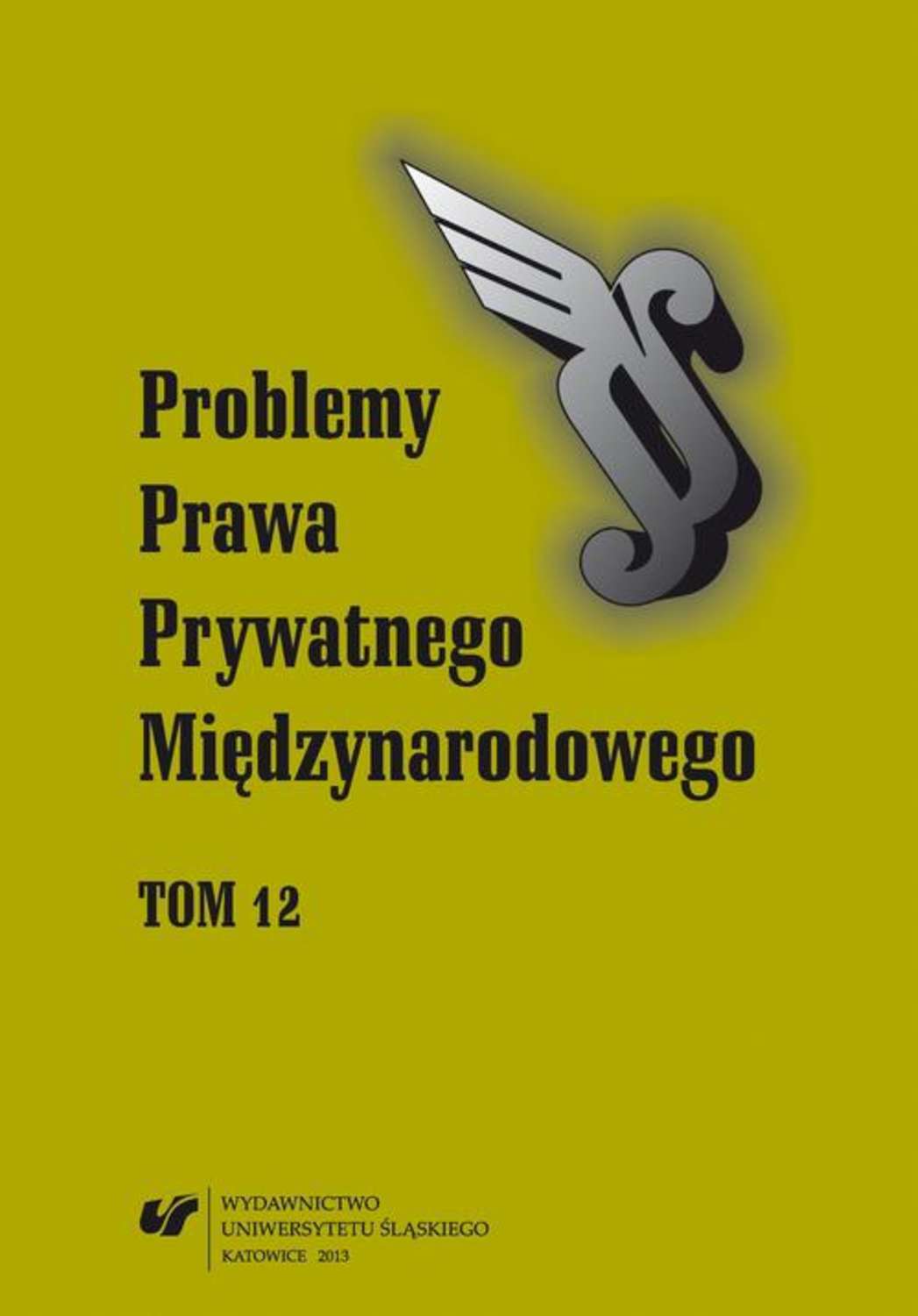 „Problemy Prawa Prywatnego Międzynarodowego”. T. 12