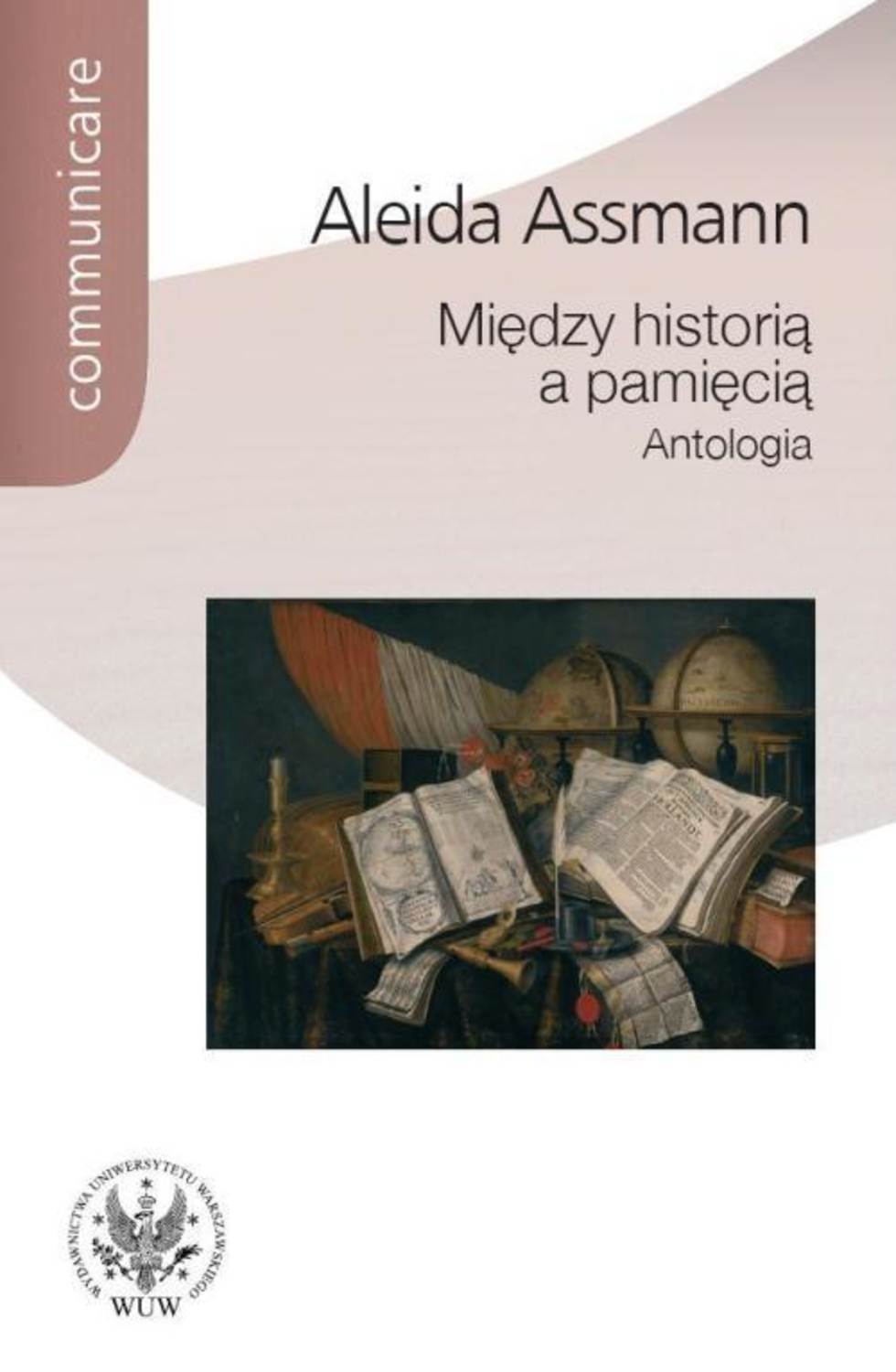 Między historią a pamięcią. Antologia