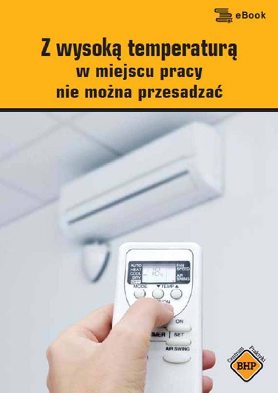 

Z wysoką temperaturą w miejscu pracy nie można przesadzać