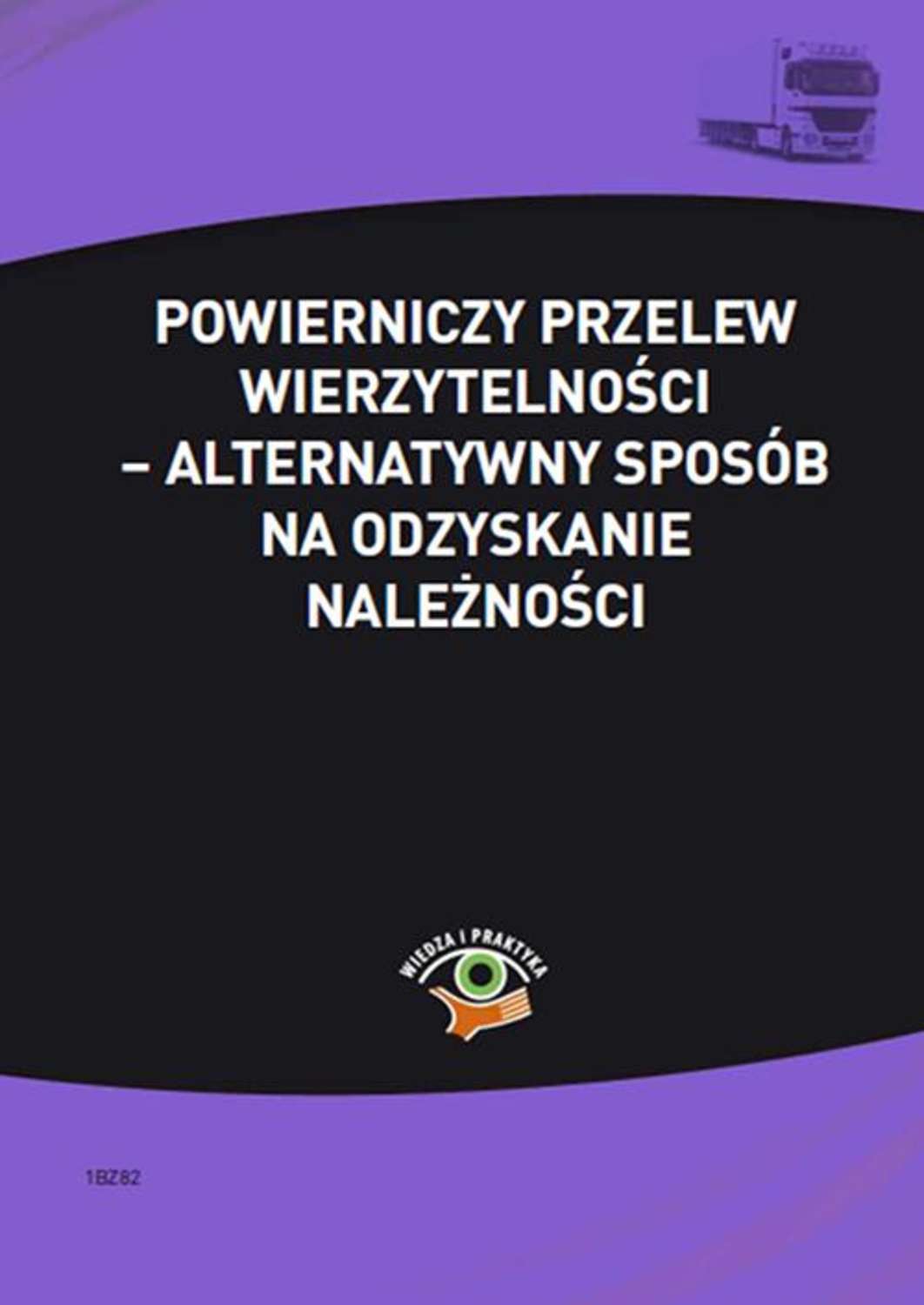 

Powierniczy przelew wierzytelności – alternatywny sposób na odzyskanie należności