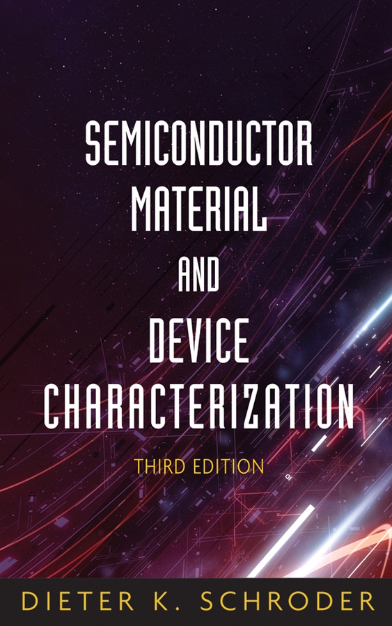 Dieter Schroder K., Semiconductor Material And Device Characterization ...