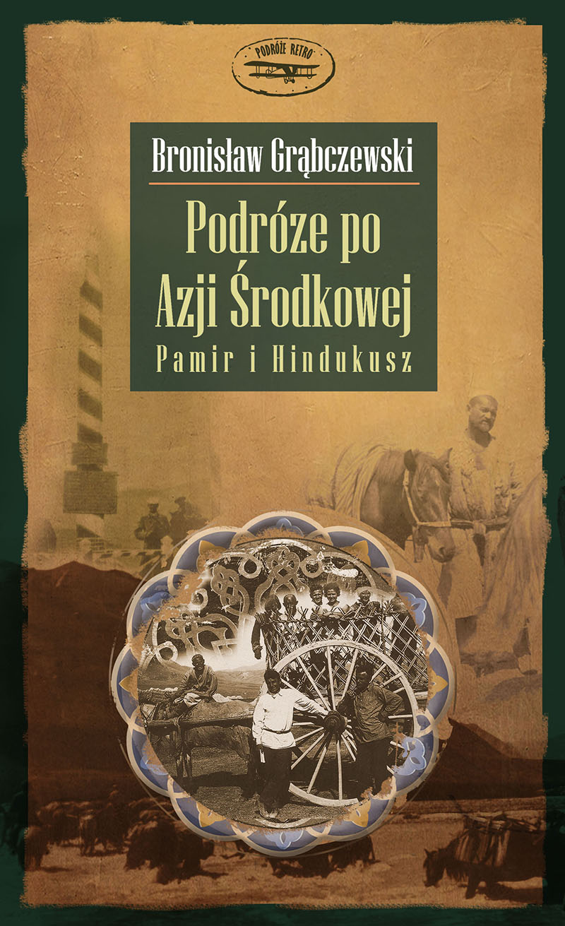 Podróże po Azji Środkowej. Pamir i Hindukusz