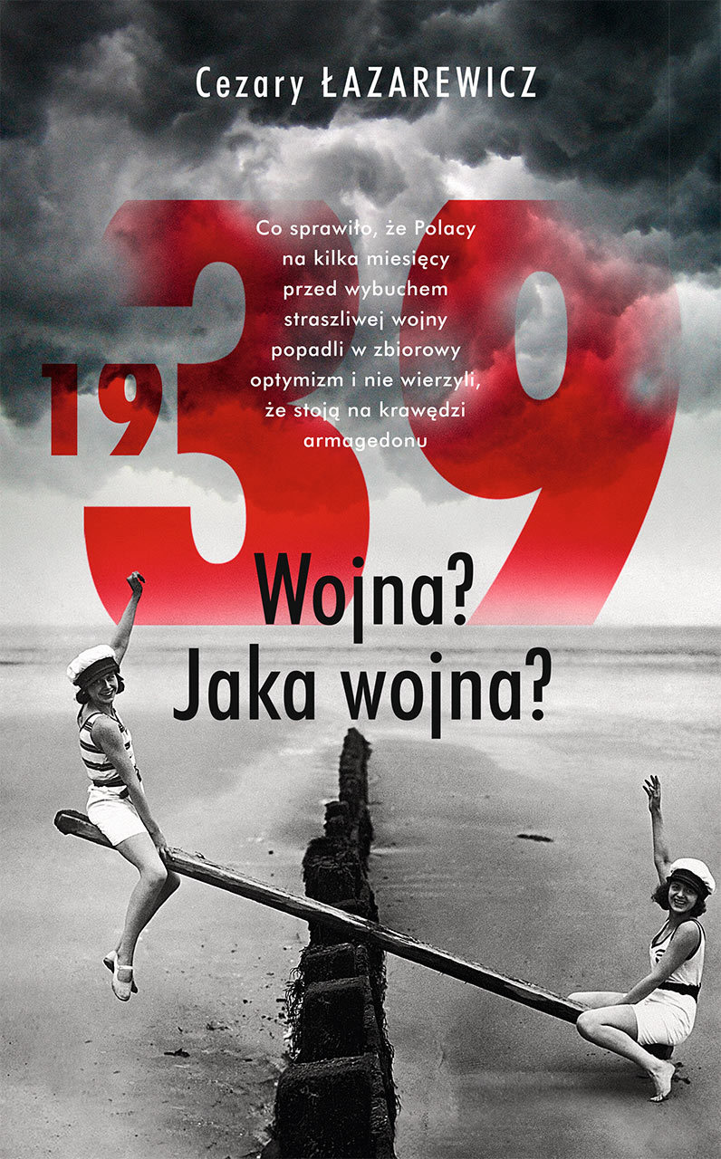 1939. Wojna? Jaka wojna?