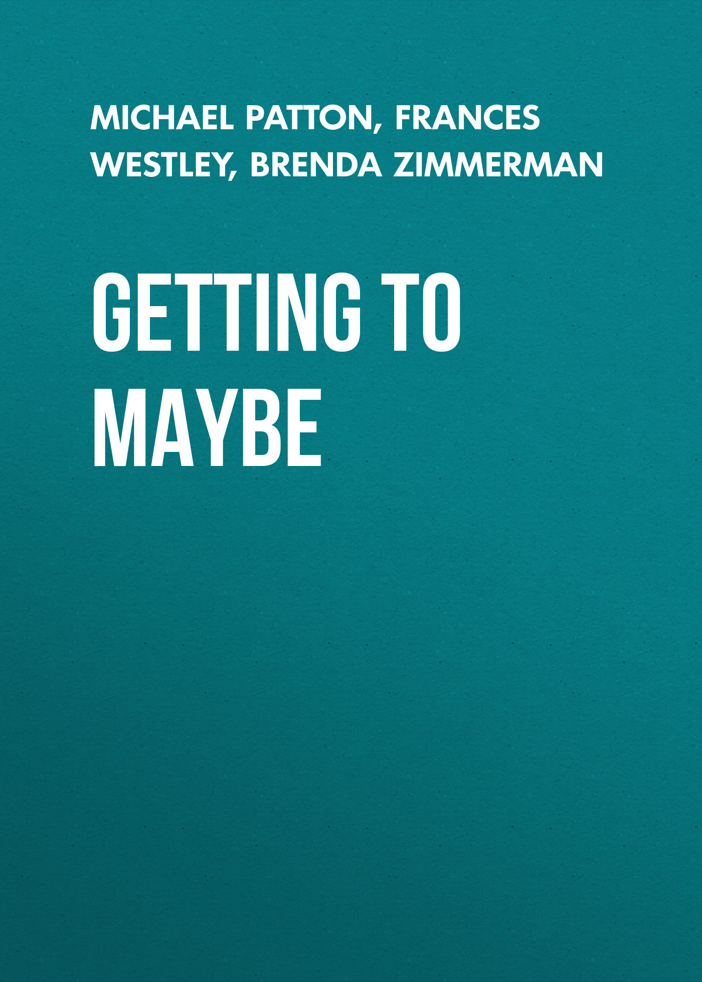 

Getting to Maybe
