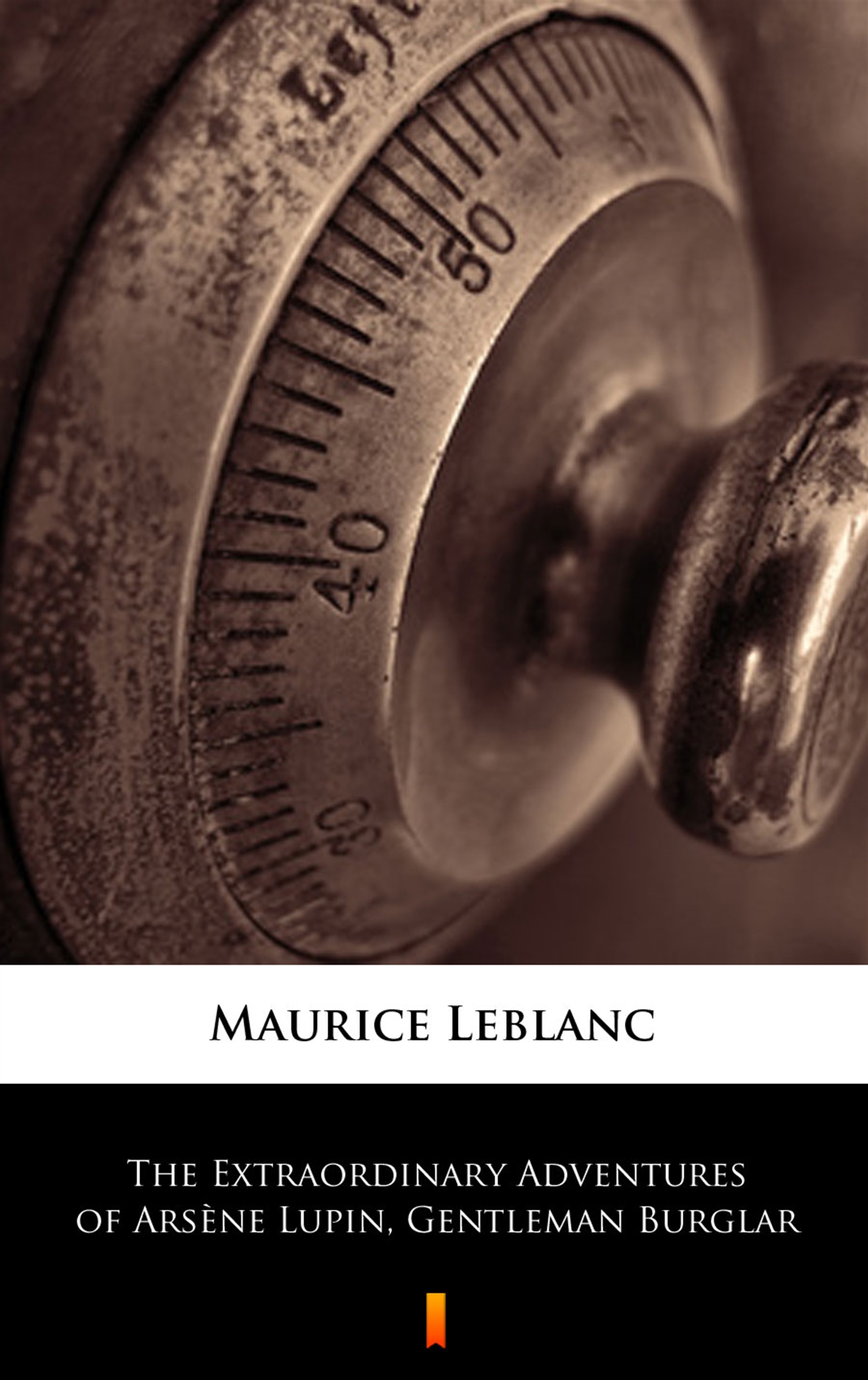Leblanc Maurice The Extraordinary Adventures of Arsène Lupin, Gentleman Burglar