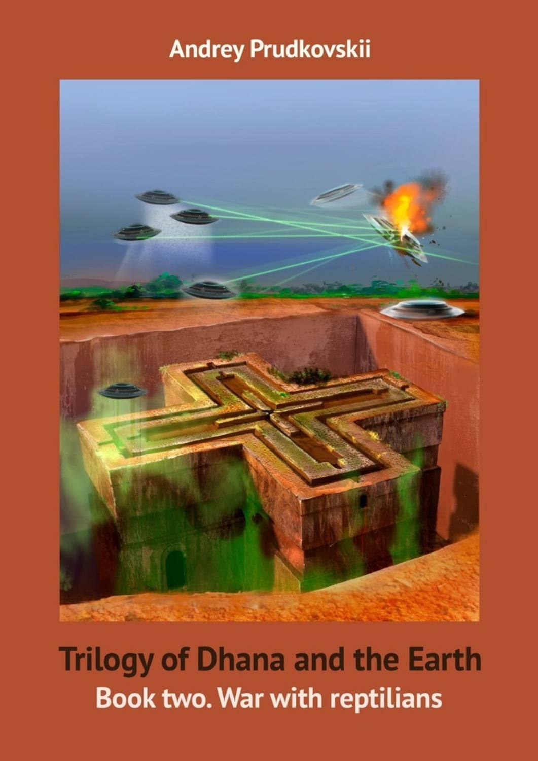 Andrey Prudkovskii Trilogy of Dhana and the Earth. Book two. War with reptilians earth 2 volume 2 the tower of fate