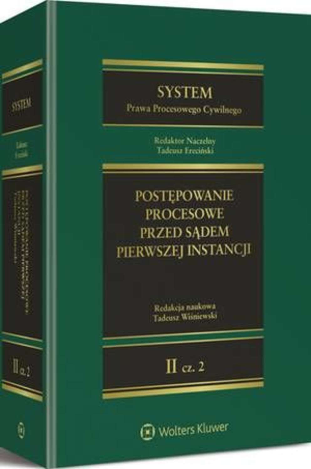 System Prawa Procesowego Cywilnego. TOM 2. Część 2. Postępowanie procesowe przed sądem pierwszej instancji