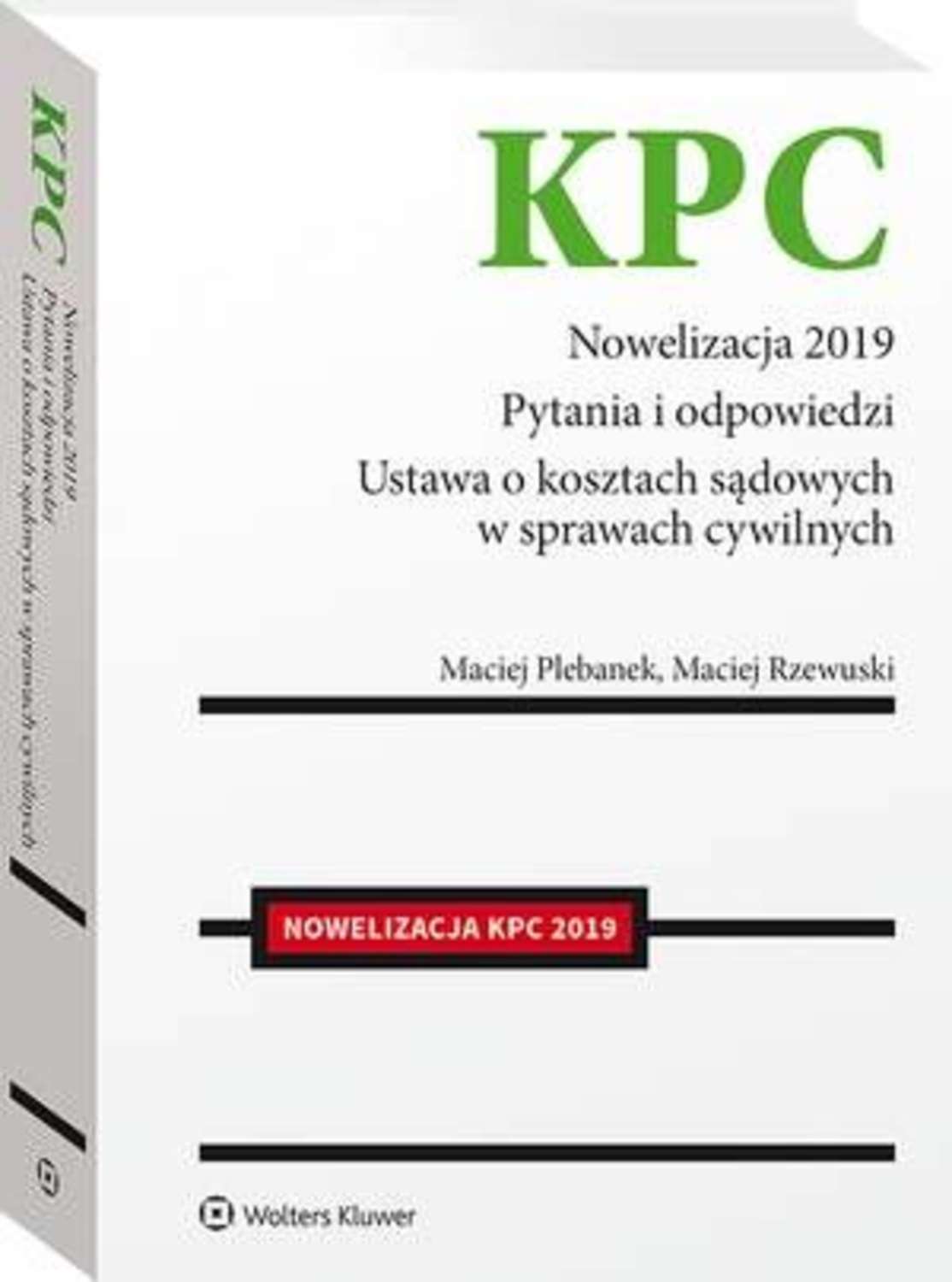 

Nowelizacja KPC 2019. Pytania i odpowiedzi