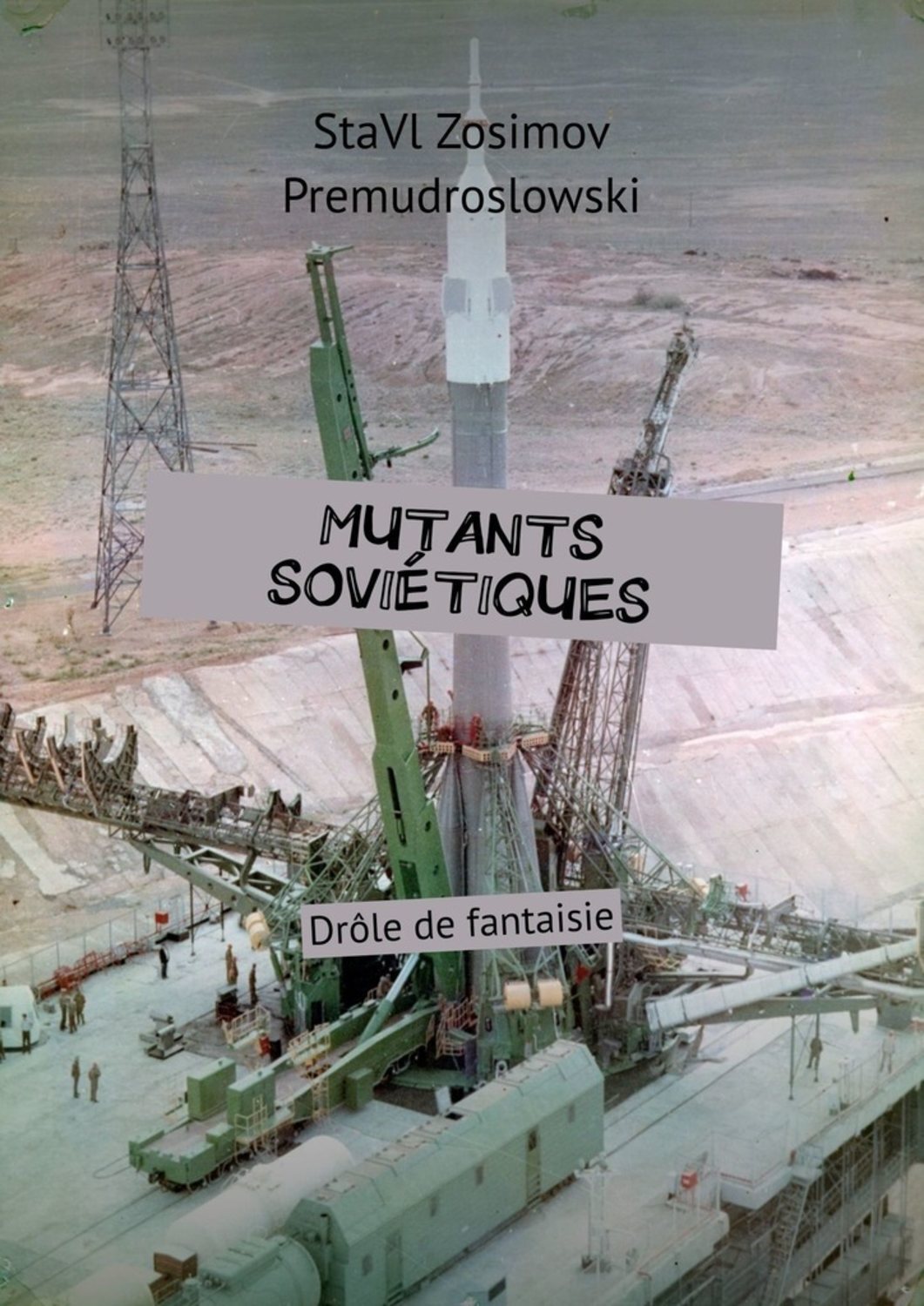 

Mutants soviétiques. Drôle de fantaisie