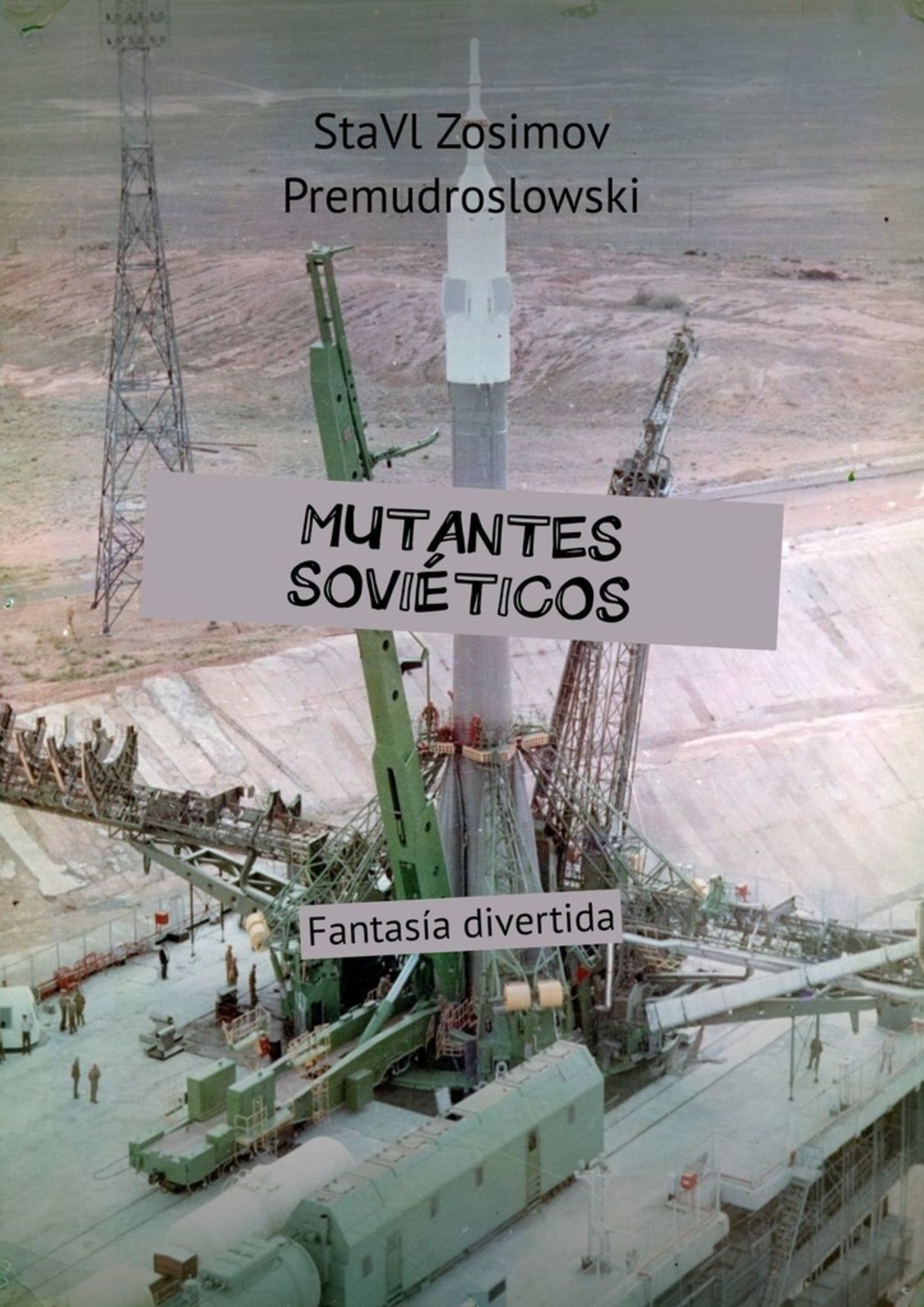 

MUTANTES SOVIÉTICOS. Fantasía divertida