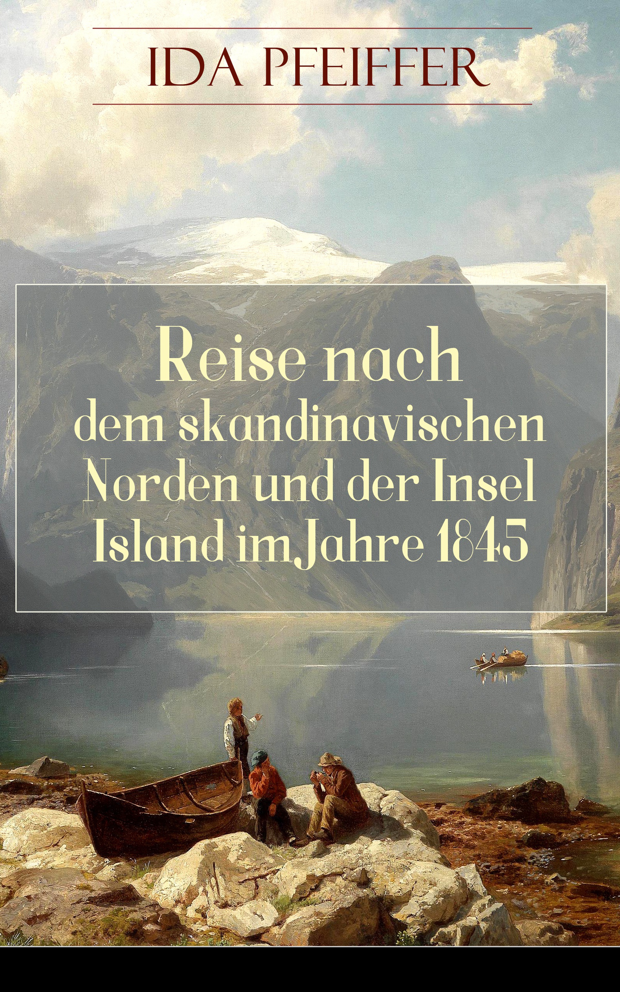Ida Pfeiffer Reise nach dem skandinavischen Norden und der Insel Island im Jahre 1845. mozart auf der reise nach prag