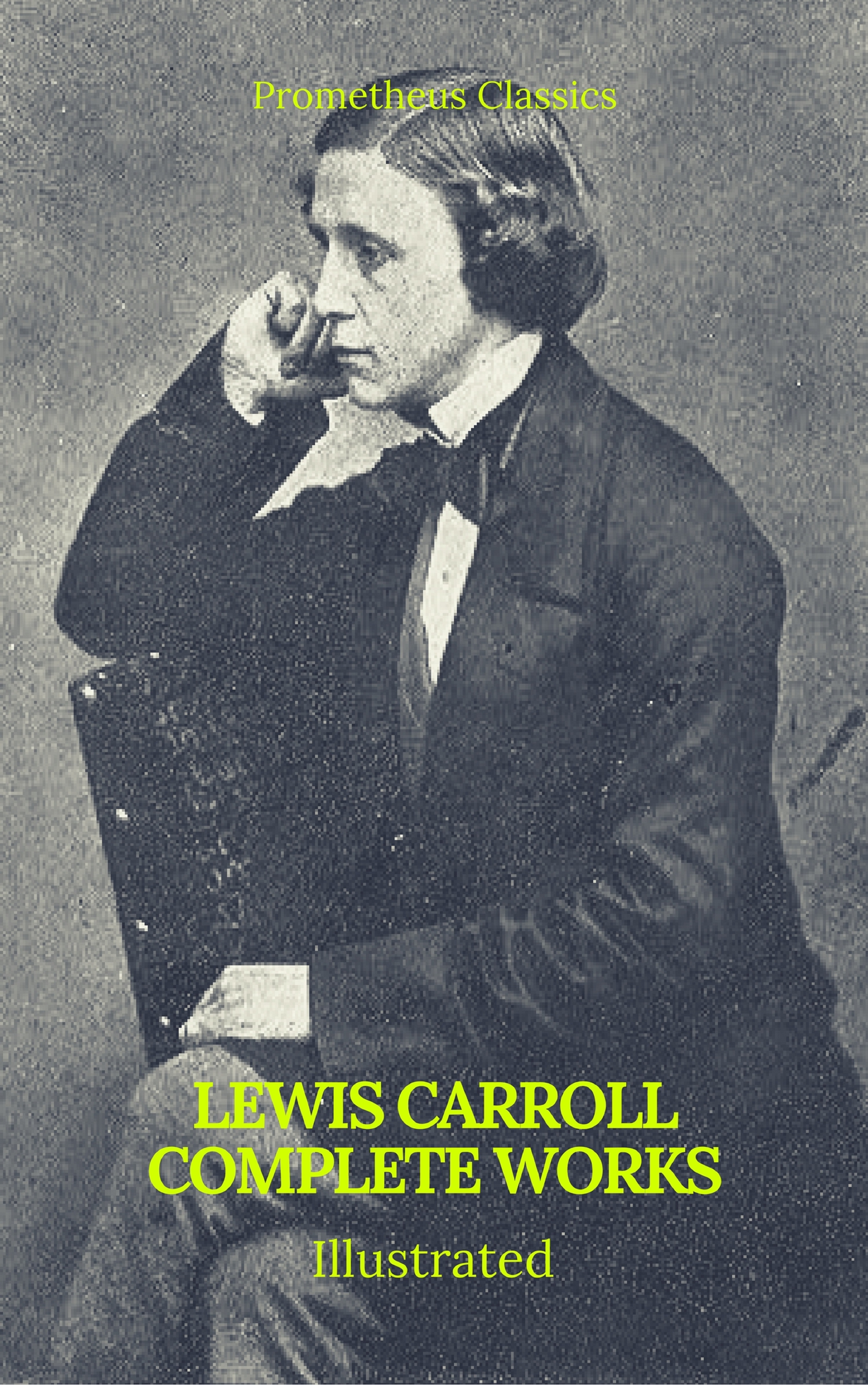 Льюис Кэрролл The Complete Works of Lewis Carroll (Best Navigation, Active TOC) (Prometheus Classics)