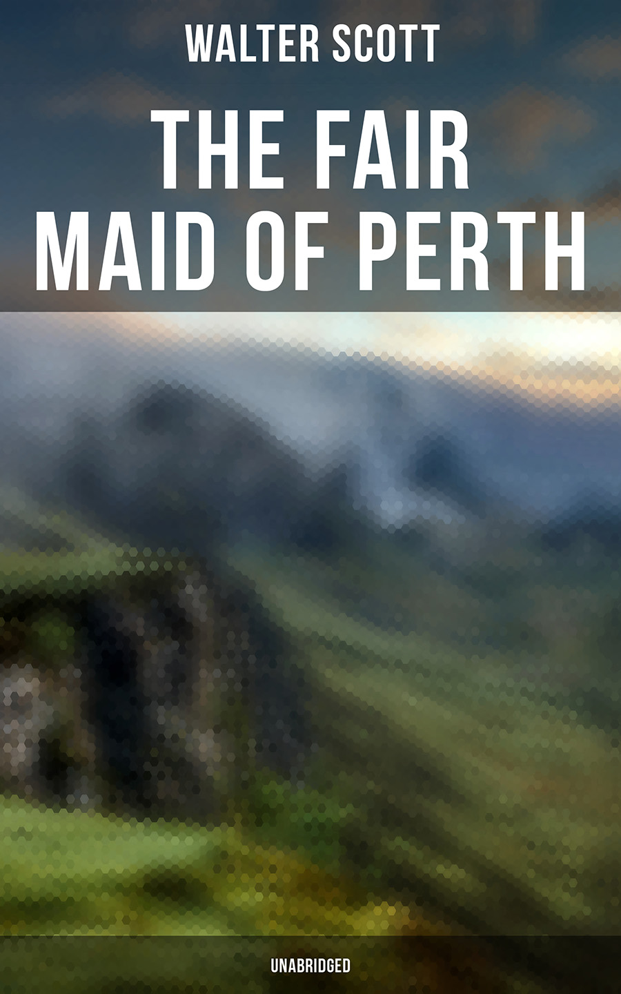 Walter Scott The Fair Maid of Perth (Unabridged) scott w the fair maid of perth пертская красавица на английском языке
