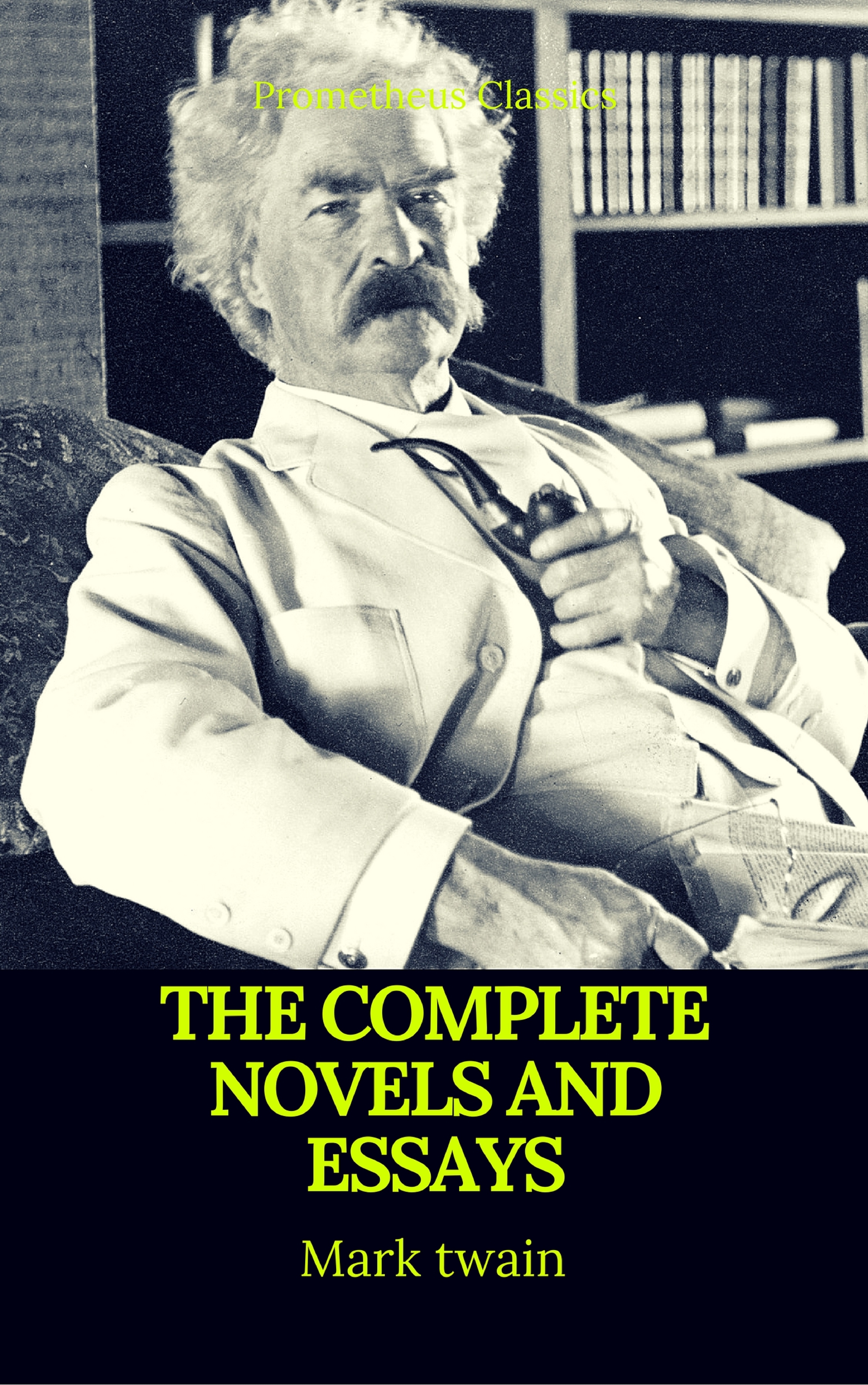 Марк Твен Mark Twain: The Complete Novels and Essays (Best Navigation, Active TOC)(Prometheus Classics) roger zotti best served cold essays