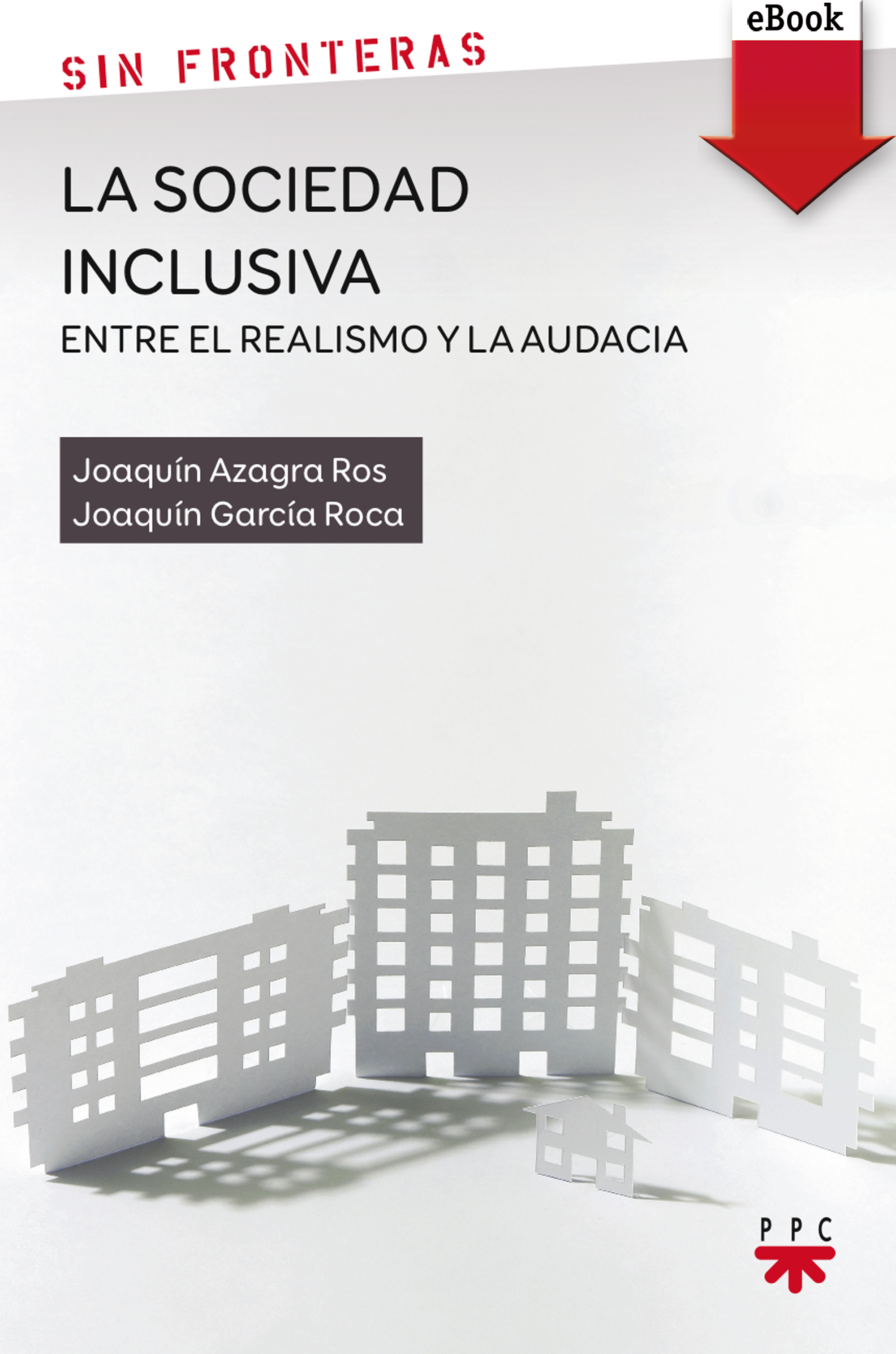 La sociedad inclusiva: entre el realismo y la audacia