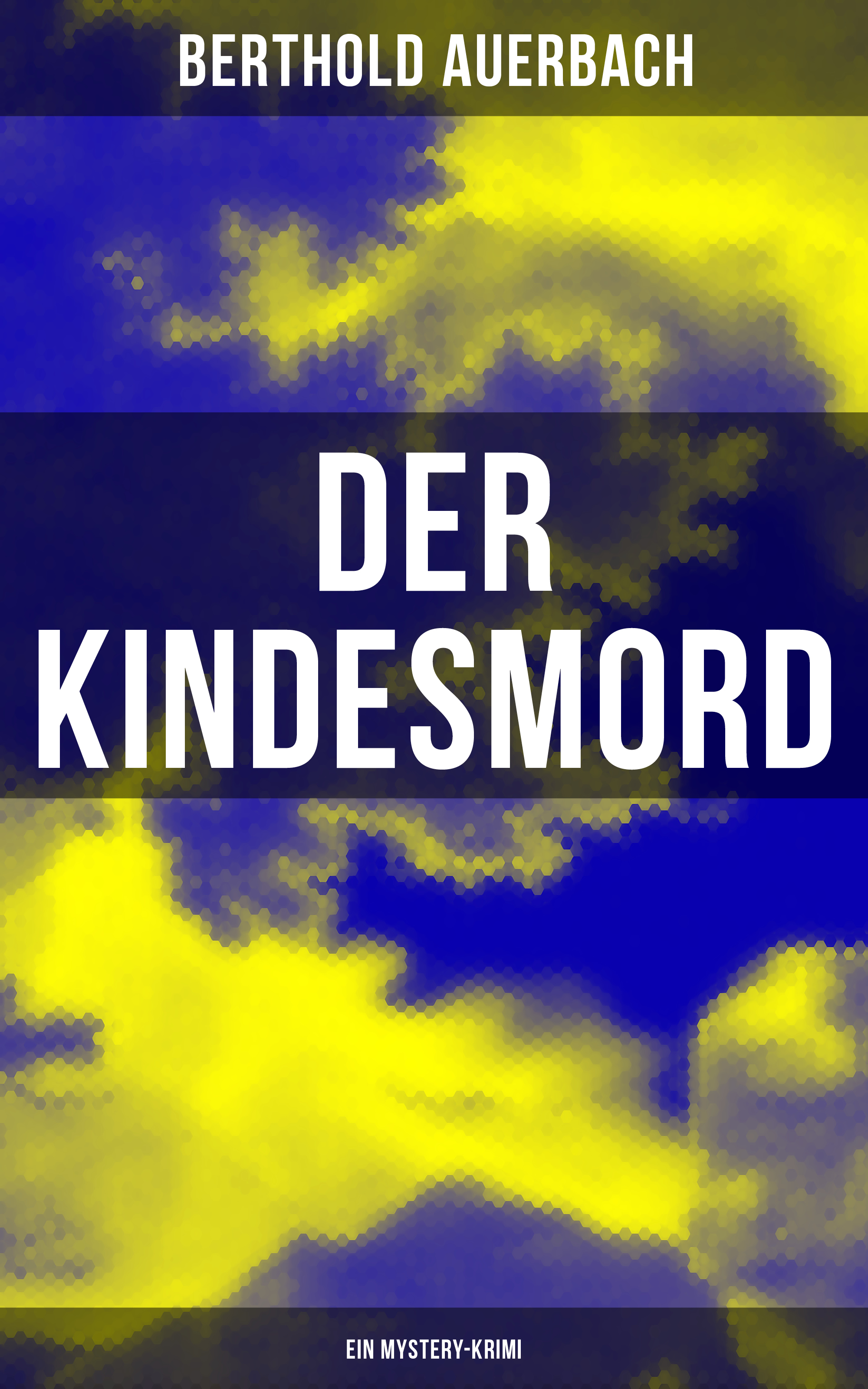 Der Kindesmord (Ein Mystery-Krimi)